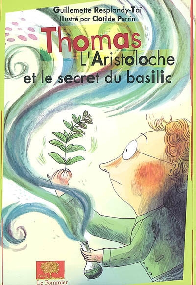 Thomas l'Aristoloche et le secret du basilic - 