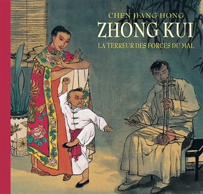 Zhong Kui, la terreur des forces du mal - 