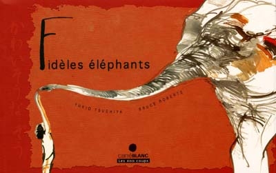 Fidèles éléphants - 