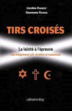 Tirs croisés : la laïcité à l'épreuve des intégrismes juif, chrétien et…