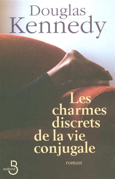 Charmes discrets de la vie conjugale (Les ) - 