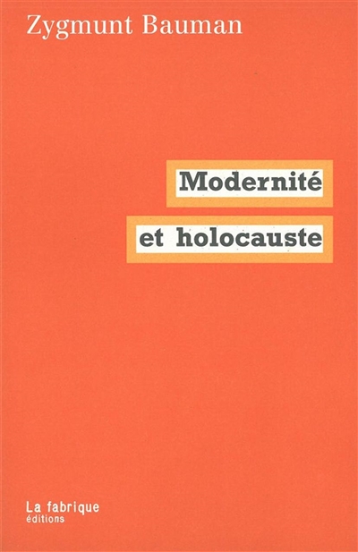 Modernité et holocauste - 