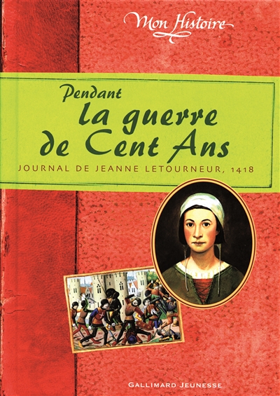 Pendant la guerre de Cent Ans - 