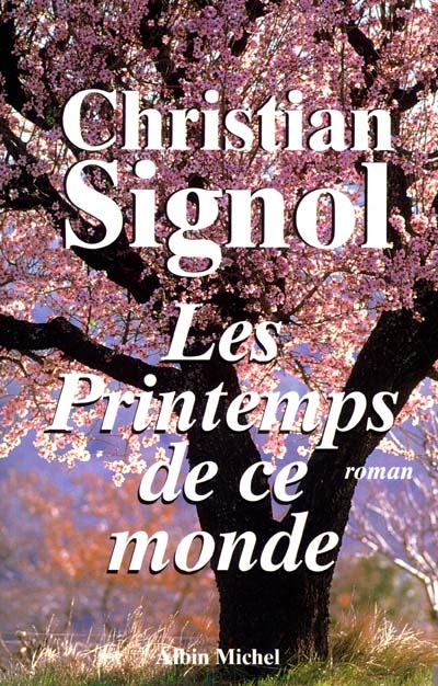 Ce que vivent les hommes 2 : les printemps de ce monde - 