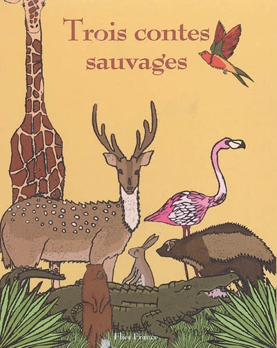 Trois contes sauvages - 