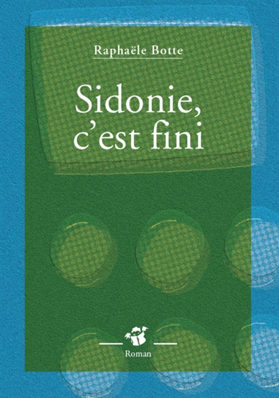 Sidonie, c'est fini - 