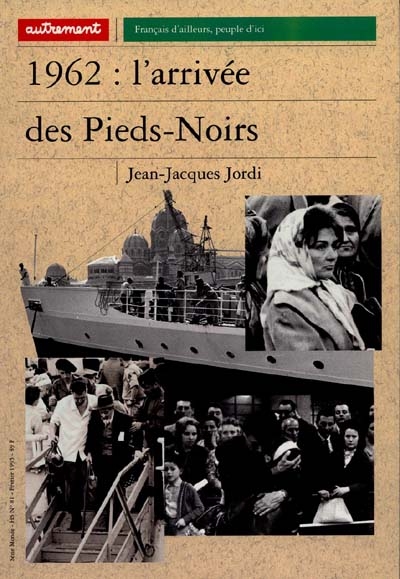 1962, l'arrivée des Pieds-Noirs - 