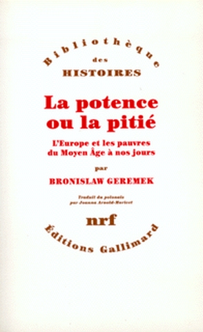 Potence ou la pitié (La) : l'Europe et les pauvres du Moyen Age à nos…