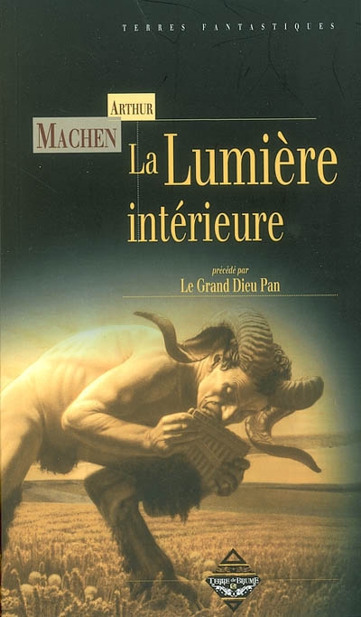 lumière intérieure (La) - précédé de Le grand dieu Pan - 