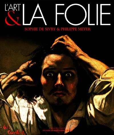 art et la folie (L') - 