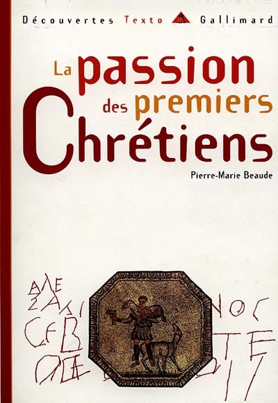 passion des premiers chrétiens (La) - 