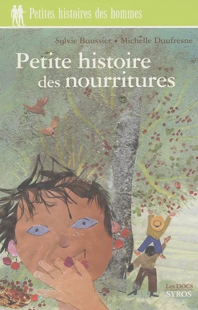 Petite histoire des nourritures - 