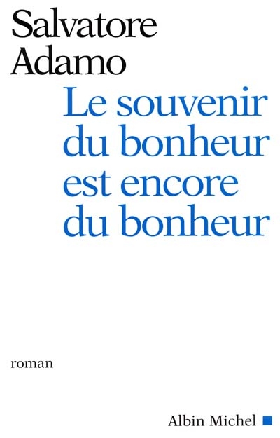 souvenir du bonheur est encore du bonheur (Le) - 