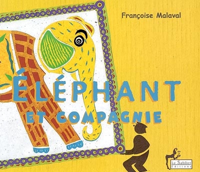 Eléphant et compagnie - 