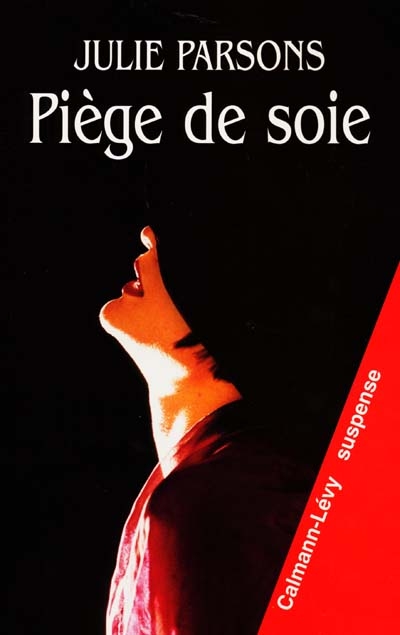 Piège de soie - 