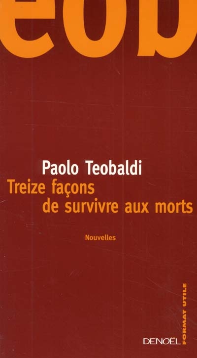 Treize façons de survivre aux morts - 