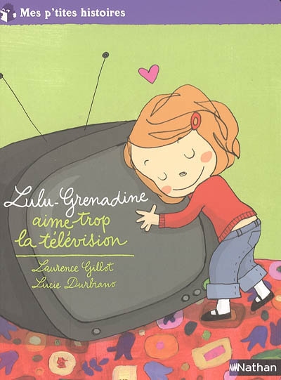 Lulu-Grenadine aime trop la télévision - 