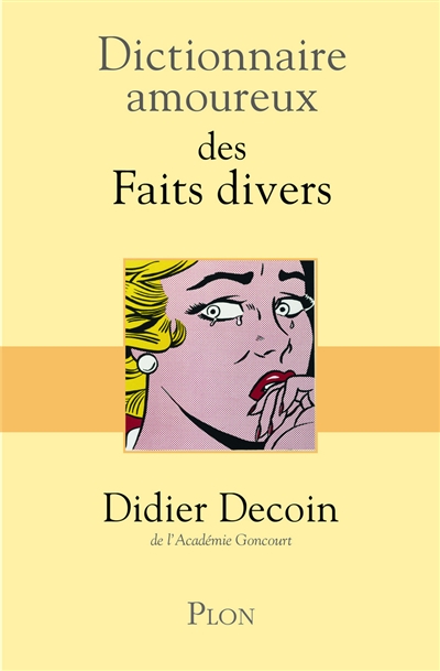 Dictionnaire amoureux des faits divers - 