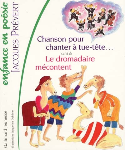 Chanson pour chanter à tue-tête et à cloche-pied - suivi de Le dromadaire…