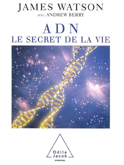 ADN, le secret de la vie - 