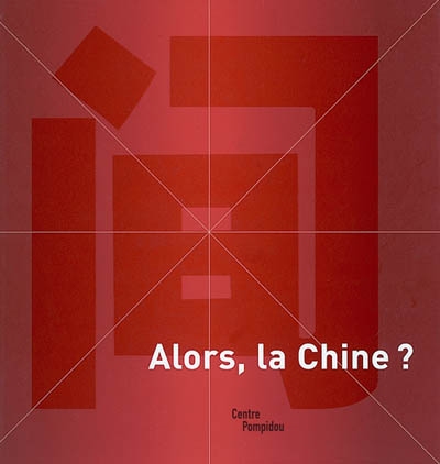 Alors, la Chine ? - 