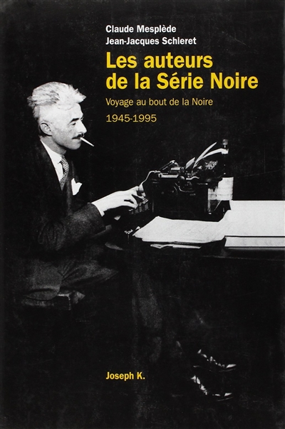 auteurs de la Série noire (Les ) - 