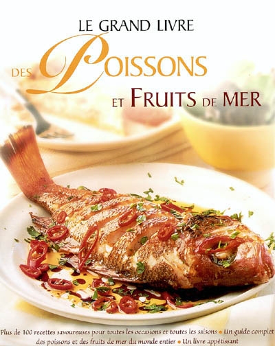 Grand livre des poissons et fruits de mer (Le) - 