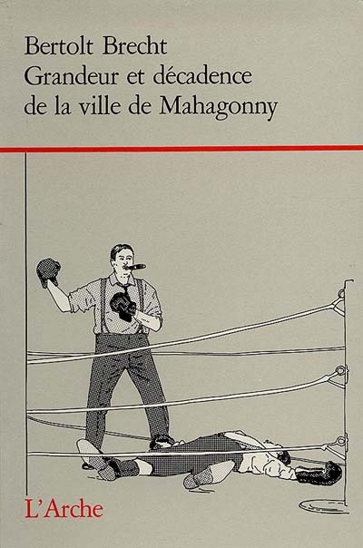 Grandeur et décadence de la ville de Mahagonny - 