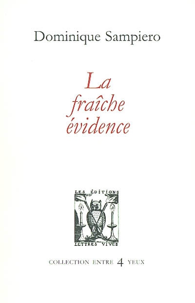 fraîche évidence (La) - 