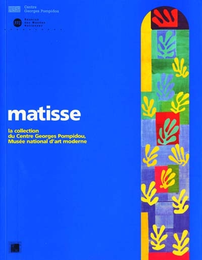 Matisse, la collection du Centre Georges Pompidou, Musée national d'art…