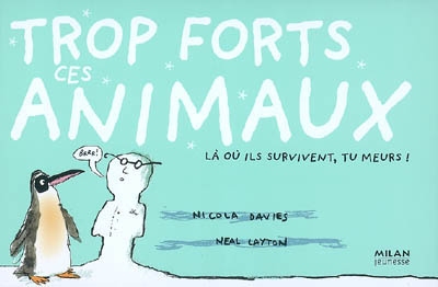 Trop forts ces animaux ! - 