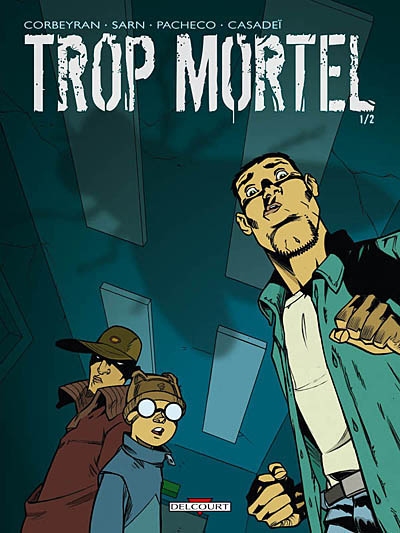 Trop mortel - 