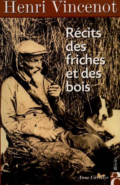 Récits des friches et des bois - 