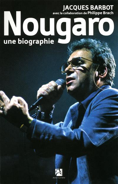 Nougaro, une biographie - 