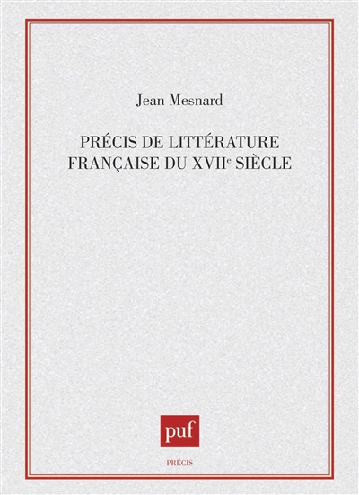 Précis de littérature française du XVIIe siècle - 