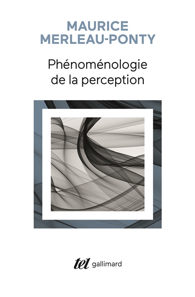 Phénoménologie de la perception - 