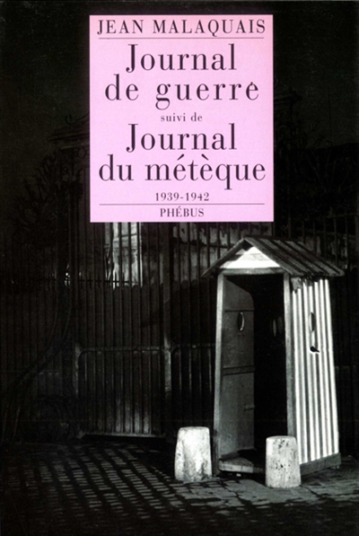 Journal de guerre - suivi de Journal du métèque - 