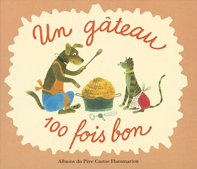 gâteau cent fois bon (Un) - 