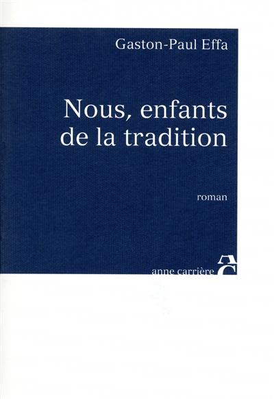 Nous, enfants de la tradition - 