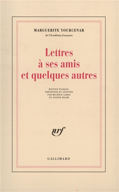 Lettres à ses amis et quelques autres - 