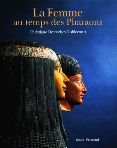 femme au temps des pharaons (La) - 