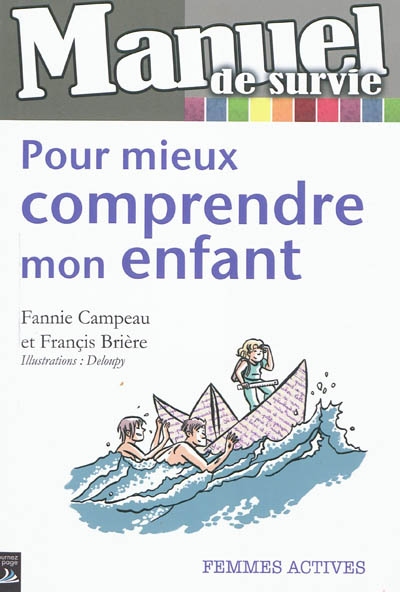 Pour mieux comprendre mon enfant - 