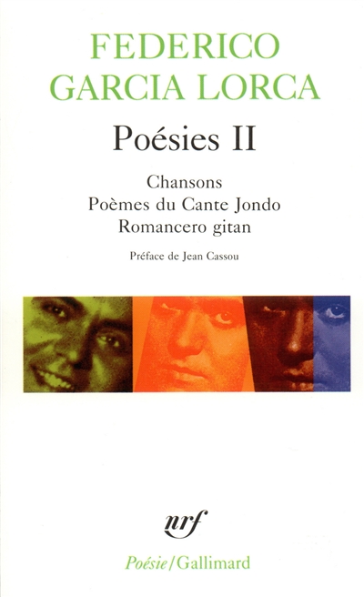 Chansons ; Poèmes du Cante Jondo ; Romancero gitan - 