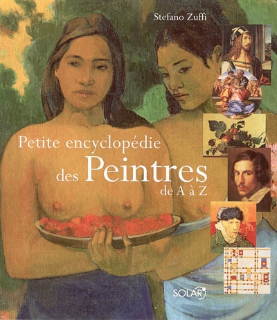 Petite encyclopédie des peintres de A à Z - 