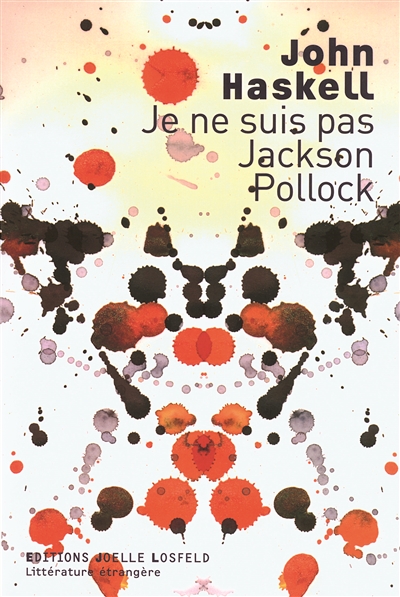 Je ne suis pas Jackson Pollock - 