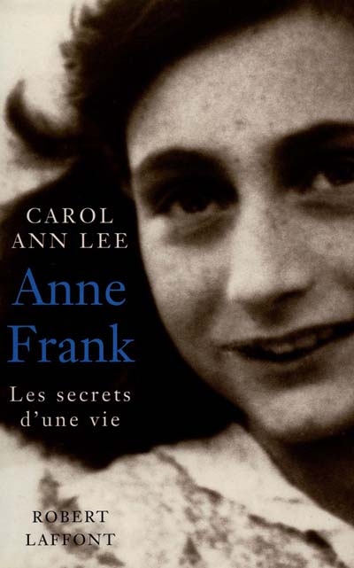 Anne Frank, les secrets d'une vie - 