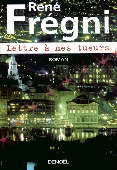 Lettre à mes tueurs - 