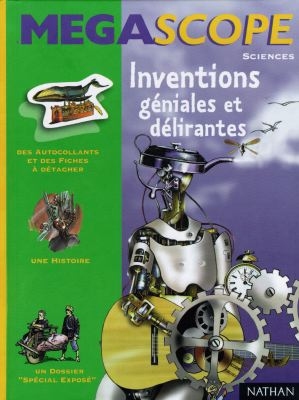 Inventions géniales et délirantes - 