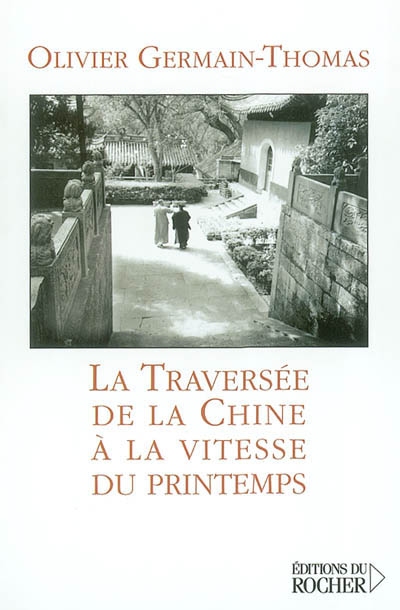 traversée de la Chine à la vitesse du printemps (La) - 