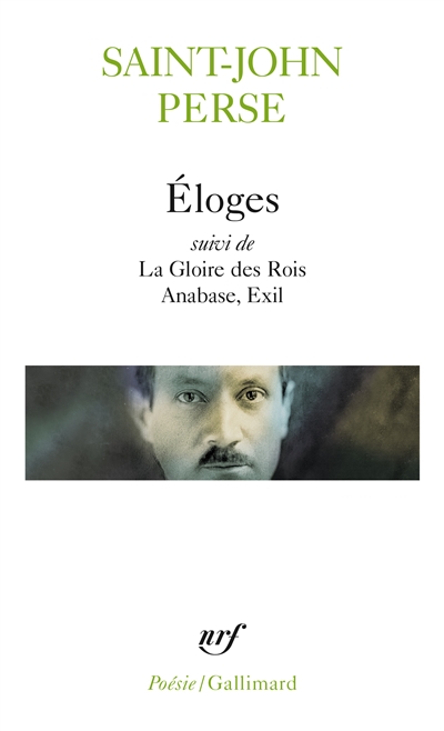 Eloges - (suivi de) La gloire des rois - Anabase - Exil - 